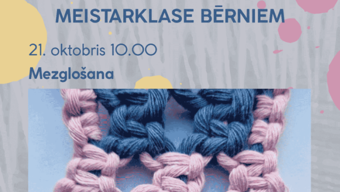 21. oktobrī no plkst. 10.00 līdz 12.00 Ogres novada Kultūras centra Radošajā telpā meistarklase bērniem “Mezglošana”