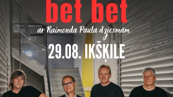 Grupas bet bet 35 gadu jubilejas koncerts ar Raimonda Paula dziesmām Ikšķiles brīvdabas estrādē 29. augustā plkst. 19.00
