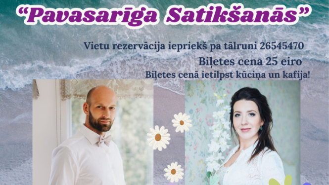 29.maijā  plkst. 19 Ķeipenes Tautas nama Mazajā zālē Marija Bērziņa un Mārtiņš Brūveris Koncertprogrammā “Pavasarīga satikšanās” Vietu rezervācija iepriekš pa tālruni 26545470 Biļetes cena 25 eiro. Biļetes cenā ietilpst kūciņa un kafija! Pasākuma laikā filmēs un fotogrāfēs!