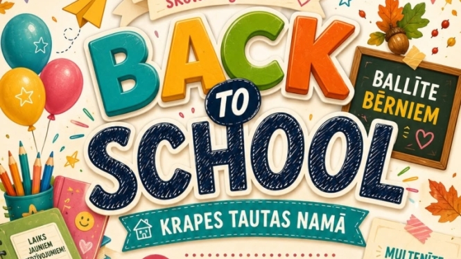 Afisā par pasākumu “Back to school” 31. augustā  plkst. 11.00 Krapes Tautas namā