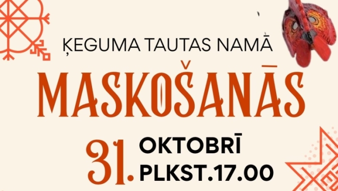 31. oktobrī no plkst. 17.00 Ķeguma Tautas namā MASKOŠANĀS.  Ķeguma Tautas namā bubulīgākais pasākums gadā, kad no mājas uz māju sāk staigāt lielāki un mazāki zvēri un nezvēri.