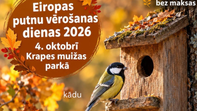 4. oktobrī plkst.10.00 - 13.00 Krapes muižas parkā Eiropas putnu vērošanas dienas 2026 Aicinām ģimenes ar bērniem uz pastaigu  un putnu būrīšu darbnīcu! Sākumā vērosim putnus un iztīrīsim tur izliktos putnu būrīšus, pēc tam naglosim putnu būrīšus. Būs sagatavoti materiāli, lai Jūs varētu izgatavot vislabāko zīlīšu būri, ko novietot savā dārzā vai mežā. Krapes parkā būs ugunskurs un tēja, līdzi var paņemt kādi našķi.  Ekskursiju un darbnīcu vadīs Imants Jakovļevs.