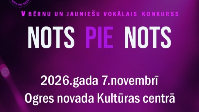 7. novembrī plkst. 10.00 Ogres novada Kultūras centrā V Bērnu un jauniešu vokālais konkurss "Nots pie nots"  KONKURSA ORGANIZATORS Biedrība “Nots pie Nots”  KONKURSA MĒRĶIS Sekmēt talantīgo bērnu un jauniešu radošo darbību – dodot iespēju parādīt savas dziedāšanas prasmes profesionālai žūrijai, veicināt radošo pašizpausmi, nostiprināt skatuvisko pieredzi, mācīties veselīgu konkurenci savā starpā, veicināt dalībnieku muzikālo, emocionālo un intelektuālo attīstību.  Vairāk informācijas https://nots-pie-nots.l
