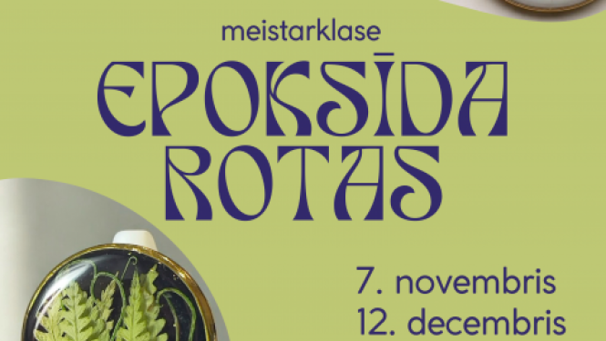 7. novembris 11.00-15.00 Ogres novada Kultūras centra Radošajā telpā meistarklase “Epoksīda rotas” (maksimālais dalībnieku skaits 10)  Vadīs Diāna Valtere