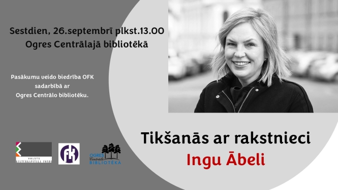 Aicinām uz tikšanos un sarunu ar rakstnieci Ingu Ābeli Ogres Centrālajā bibliotēkā sestdien, 26.septembrī plkst.13.00.  Inga Ābele ir prozaiķe, dramaturģe un dzejniece, kuras darbi guvuši atzinību ne tikai Latvijā, bet arī ārvalstīs. Viņas jaunākais romāns “Mīlamā. Leģenda par sidraba šķidrautu” izdevniecības “Dienas Grāmata” sērijā “Es esmu” ir par latviešu dzejnieci un dramaturģi Aspaziju.  Pasākums paredzēts plašam klausītāju lokam un ir bez maksas.  Tikšanos atbalsta VKKF, veido biedrība OFK sadarbībā a