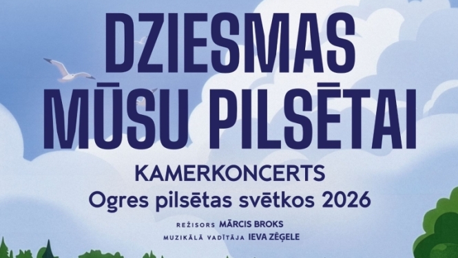 Afiša ar informāciju par pasākumu "Dziesmas mūsu pilsētai" - kamerkoncerts Ogres pilsētas svētkos 2026