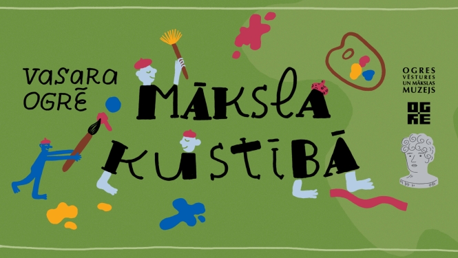 Radošo darbnīcu cikls Ogres Vēstures un mākslas muzejā "Māksla kustībā"