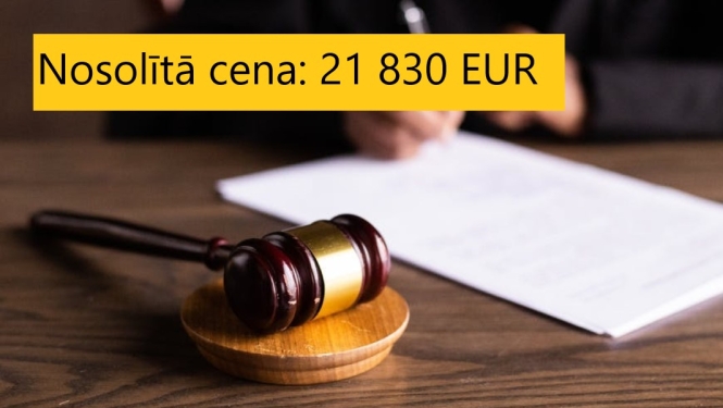 Izsole. Nosolītā cena: 21 830 EUR