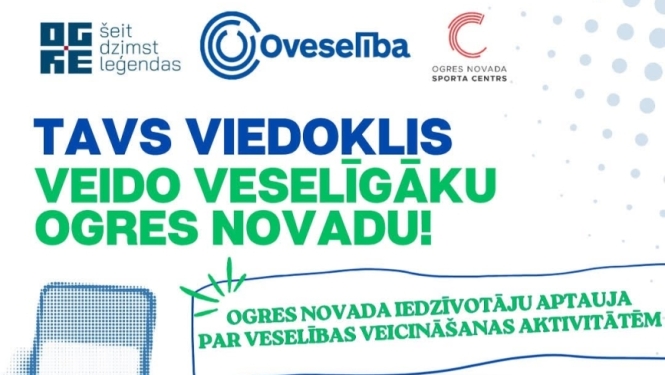 Oveselība aicina aizpildīt Ogres novada iedzīvotāju aptauju par veselības veicināšanas aktivitātēm.