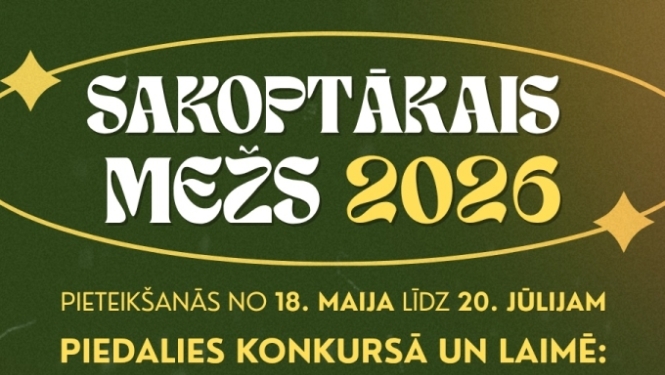 Konkurss "Sakoptākais mežs 2026". Pieteikšanās no 18. maija līdz 20. jūlijam. Balvā profesionāls instruments jaunaudžu kopšanai; 🔹 divas dāvanu kartes 500 eiro vērtībā meža stādāmā materiāla iegādei.