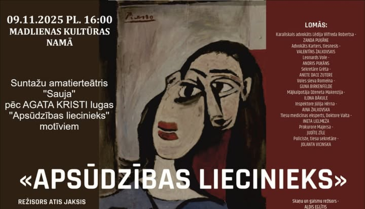9. novembrī plkst. 16.00 Madlienas Kultūras namā Suntažu amatierteātra "Sauja" izrāde “Apsūdzības liecinieks”.