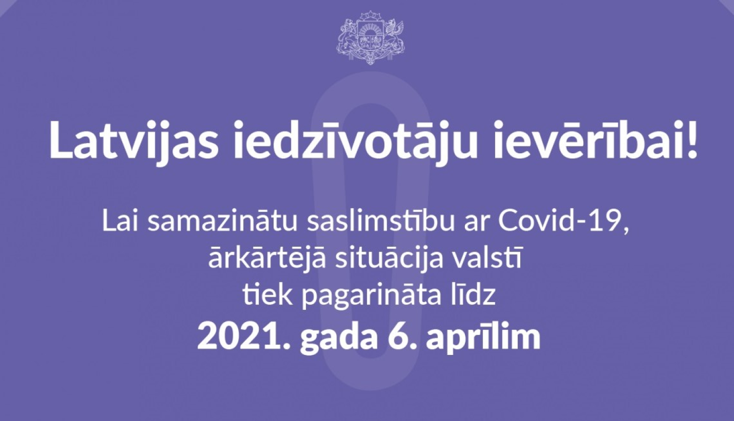 Ārkārtējo situāciju pagarina līdz 6. aprīlim