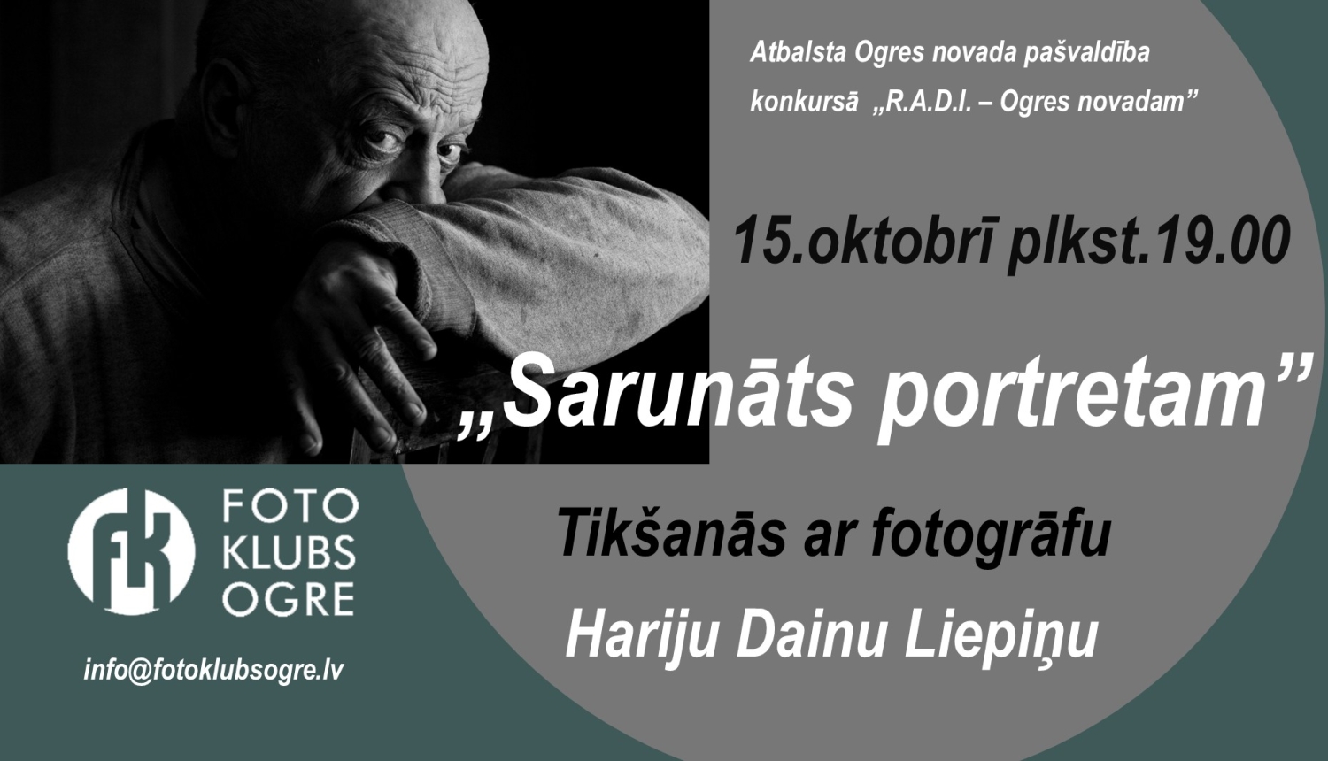 Foto klubs “Ogre” aicinām uz tikšanos “Sarunāts portretam” ar fotogrāfu Hariju Dainu Liepiņu ceturtdien 15. oktobrī plkst. 19.00! 