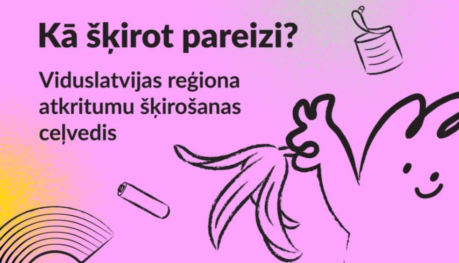 Viduslatvijas reģiona atkritumu šķirošanas ceļvedis "Kā šķirot pareizi?"