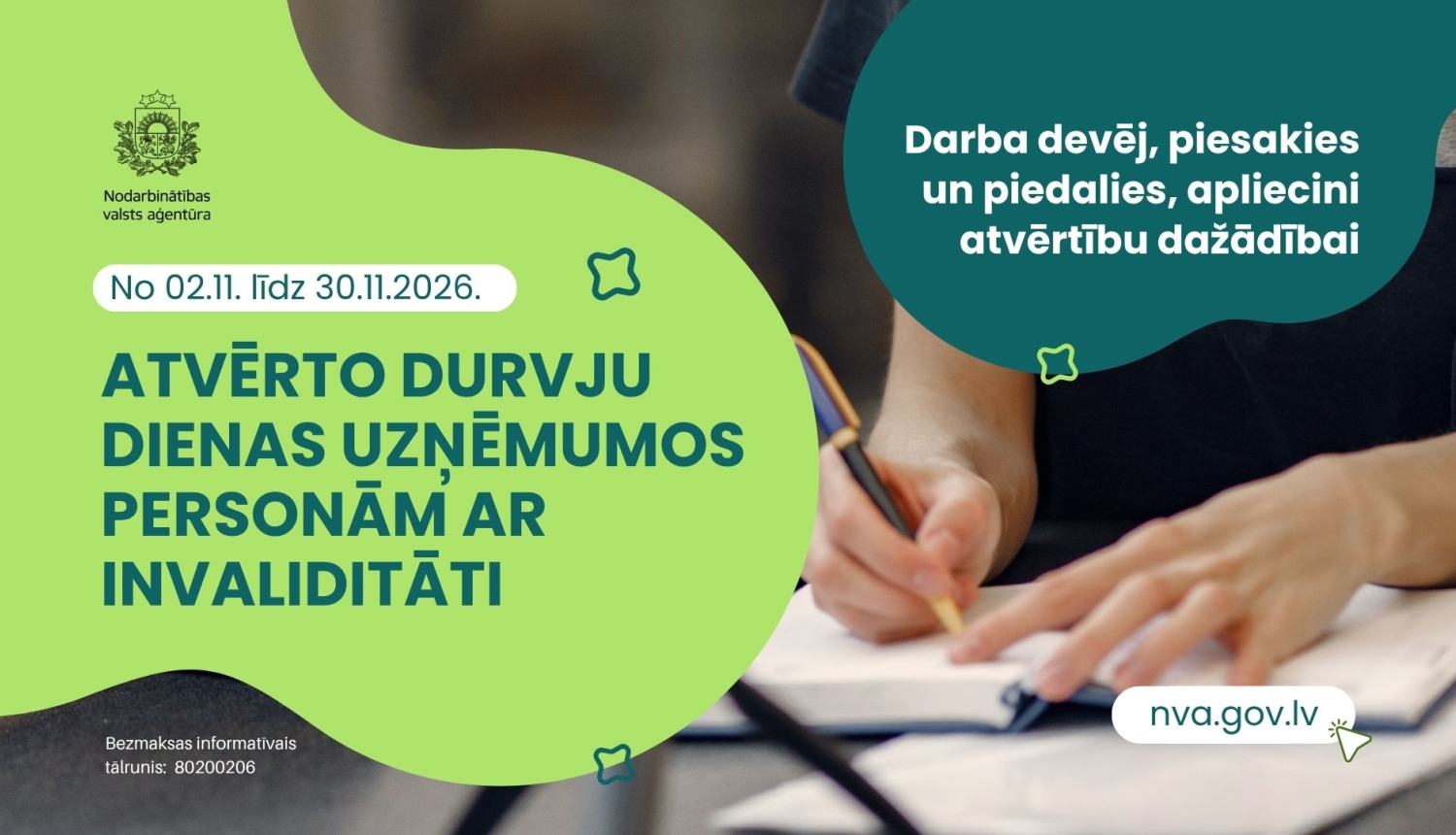 Nodarbinātības valsts aģentūra (NVA) aicina darba devējus pieteikties dalībai ikgadējā pasākumā “Atvērto durvju dienas uzņēmumos personām ar invaliditāti”, kas norisināsies no 2026. gada 2. novembra līdz 30. novembrim.
