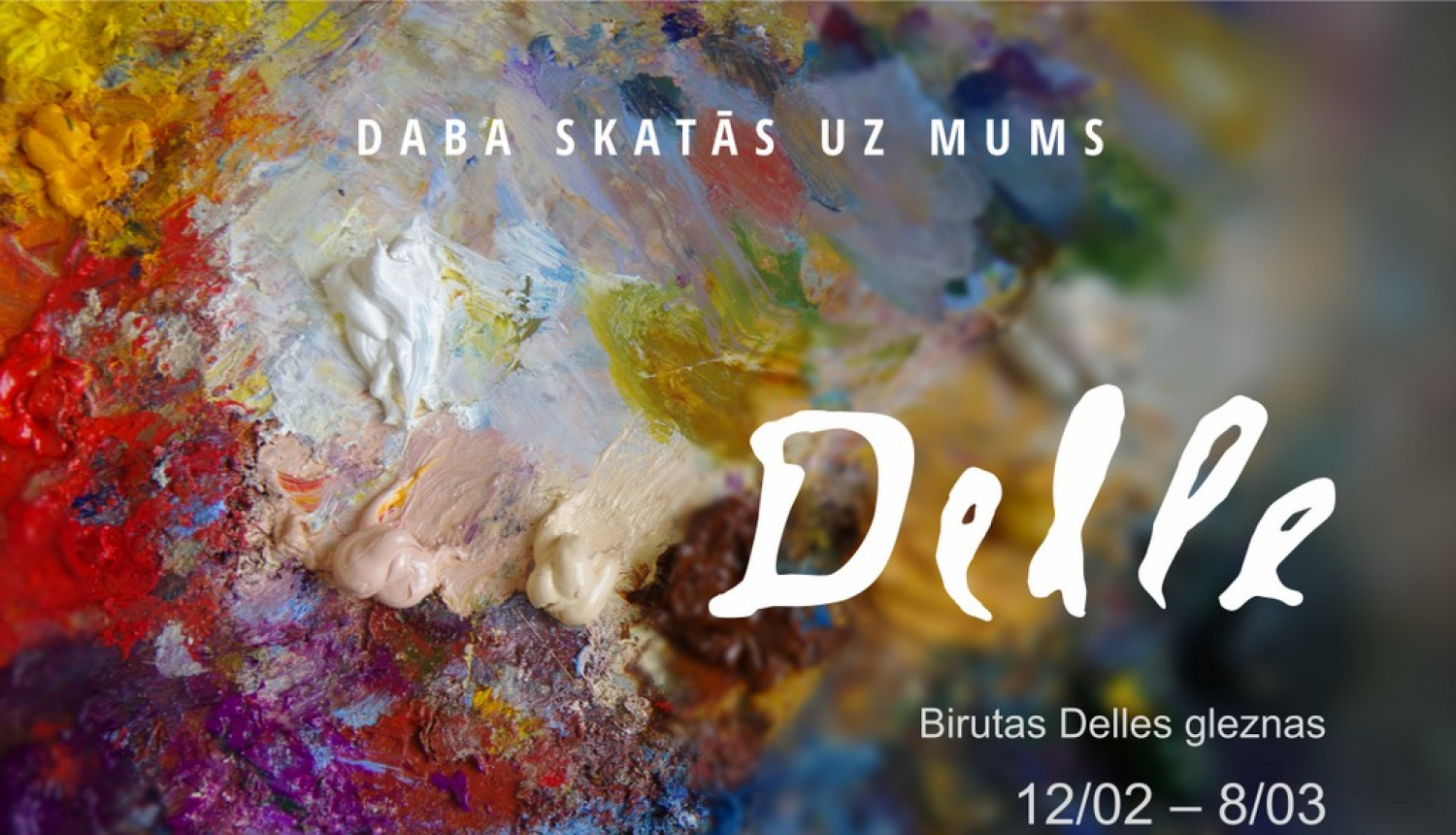 Birutas Delles personālizstāde „Daba skatās uz mums”