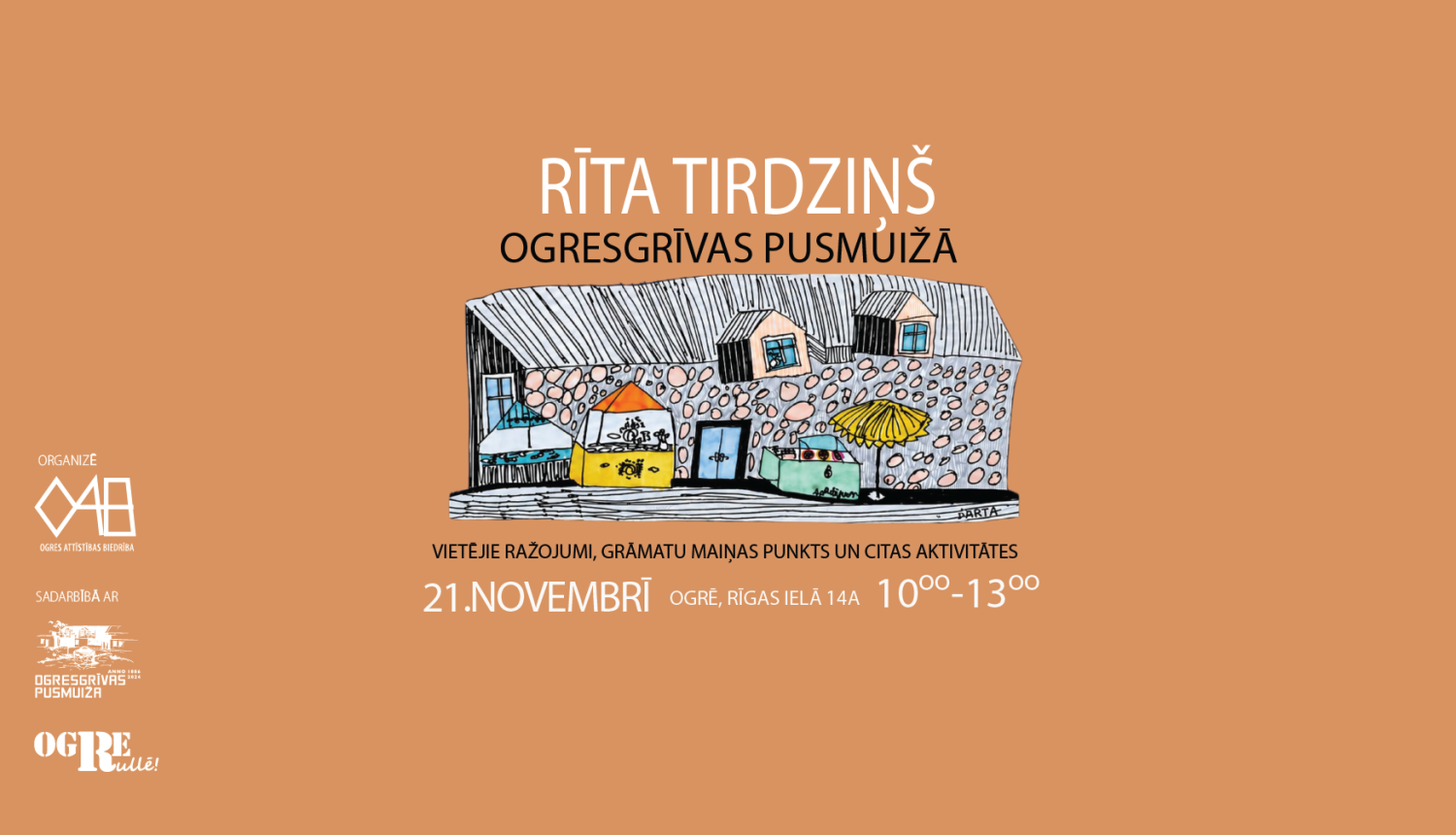 Sestdien, 21. novembrī, no pulksten 10.00 līdz 13.00 Ogresgrīvas pusmuižas pagalmā (Ogrē, Rīgas ielā 14a) tikšanās ar Ogres un citu novadu mājražotāiem un mazajiem uzņēmējiem.