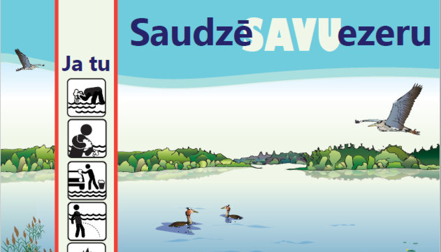 Saudzē savu ezeru!