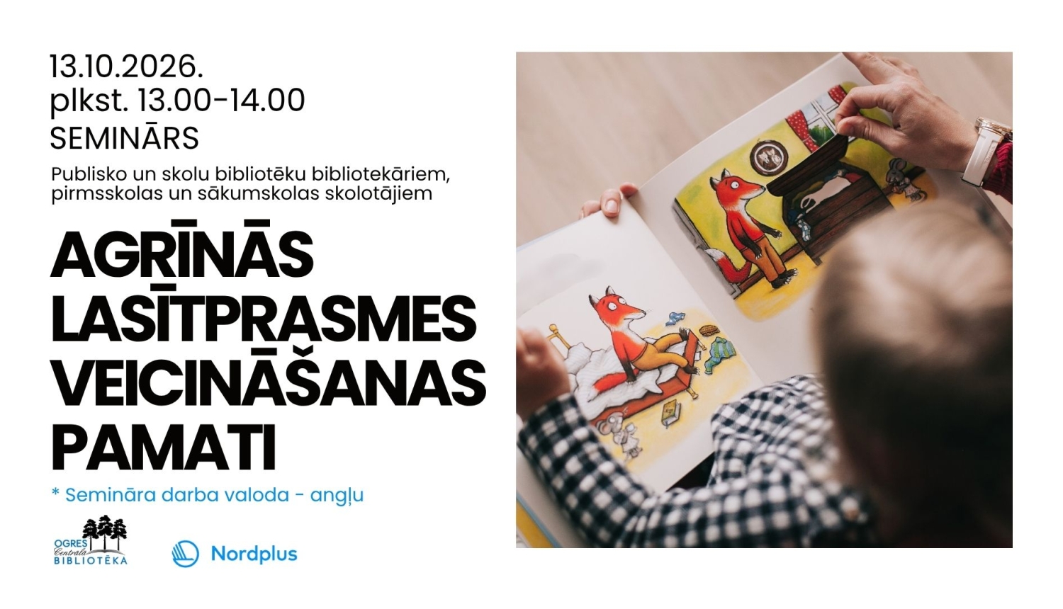 Seminārs Ogres Centrālajā bibliotēkā "Agrīnās lasītprasmes veicināšanas pamati" 13. oktobrī plkst. 13.00 vai hibrīdrežīmā