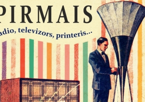 Izstāde „Pirmais radio, televizors, printeris…”