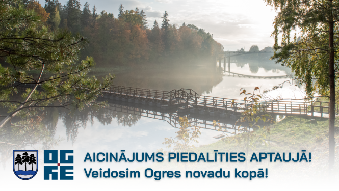 Aicinājums piedalīties aptaujā! Veidosim Ogres novadu kopā!