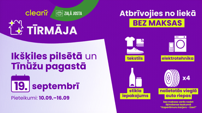 19. septembrī Ikšķilē un Tīnūžu pagastā notiks akcija “Tīrmāja”, kurā iedzīvotāji bez maksas varēs nodot nevajadzīgo tekstilu, nolietoto elektrotehniku, stikla iepakojumu un vieglās automašīnas riepas, informē atkritumu apsaimniekošanas uzņēmums “CleanR” un “Zaļā josta”.