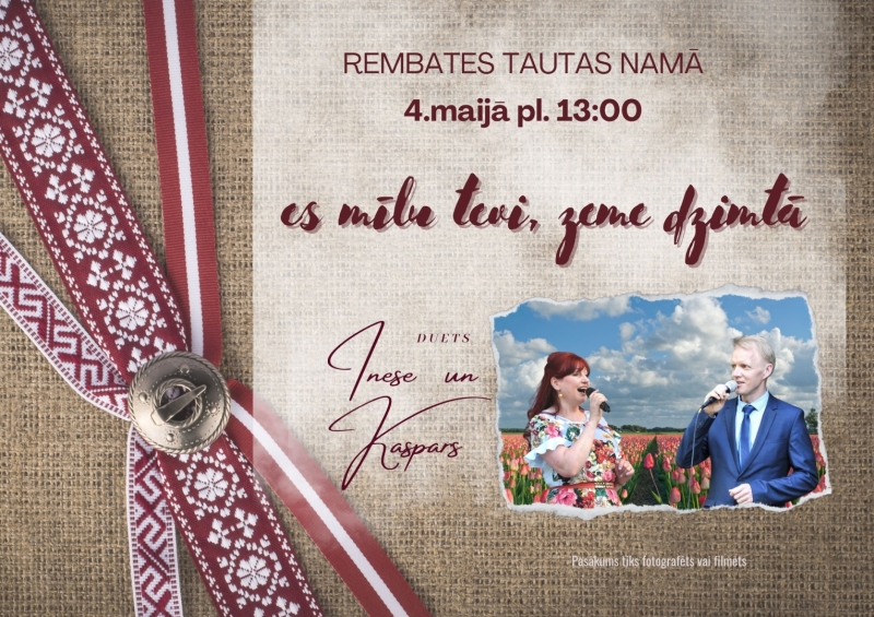 ES MĪLU TEVI, ZEME DZIMTĀ Rembatē 04.05.2024