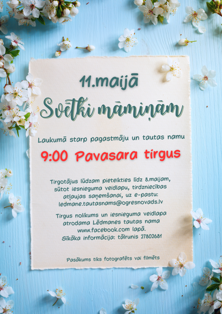 11. maijā plkst. 9.00 pavasara tirgus Lēdmanē par godu svētkiem māmiņām
