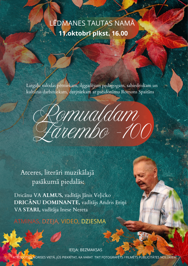muzikālu pēcpusdienu "Romualdam Zarembo-100"  11.oktobrī plkst. 16.00. Afiša rudenīgās noskaņās ar autoru uz tās