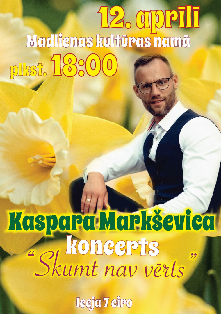 Kaspara Markševica koncets "Skumt nav vērts" 12. aprīlī plkst. 18.00 Madlienas kultūras centrā