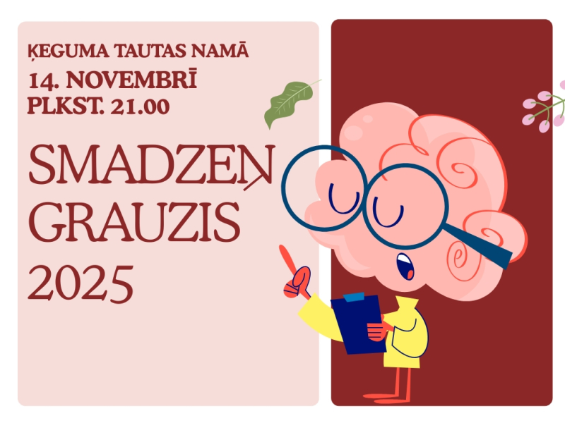 Ķeguma Tautas namā 14. novembrī plkst. 21.00 “Smadzeņgrauzis 2025”