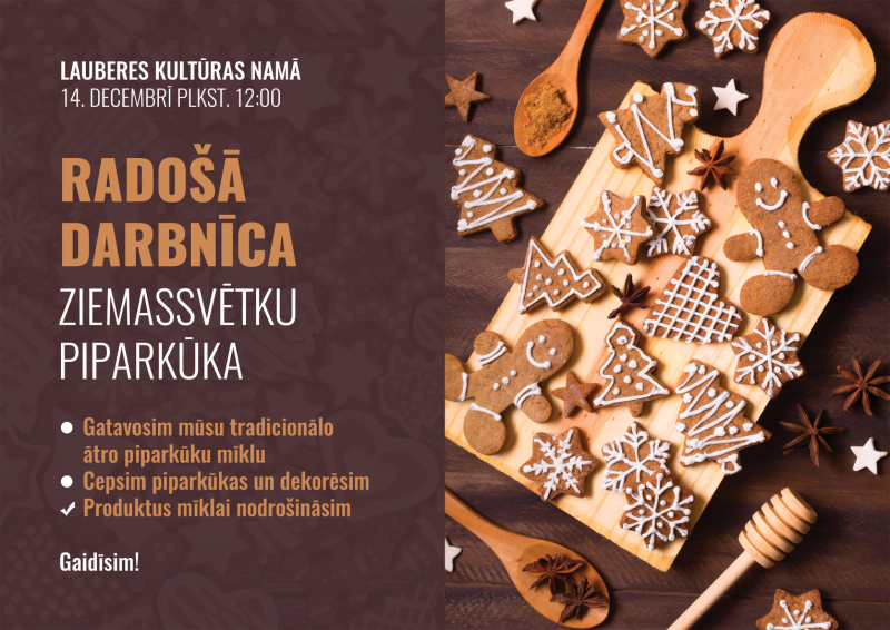 Lauberes Kultūras namā 14. decembrī plkst. 12.00 radošā darbnīca “Ziemassvētku piparkūka”