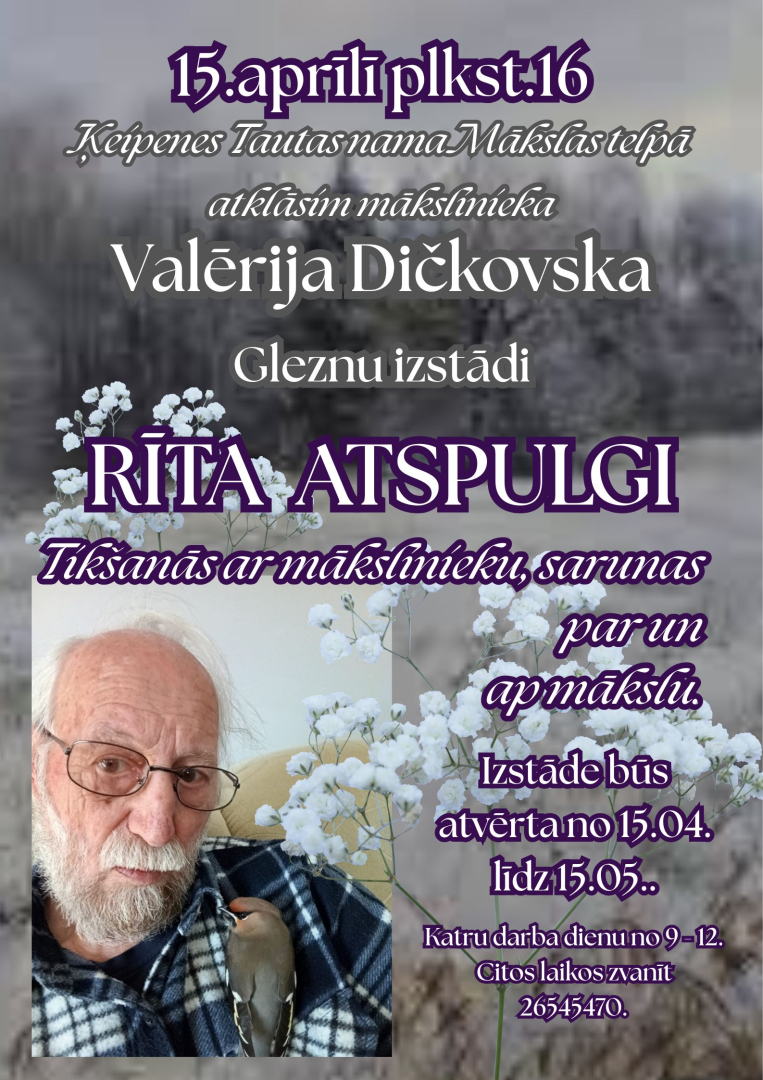 15.aprīlī  plkst.16 Ķeipenes Tautas nama Mākslas telpā atklāsim mākslinieka Valērija Dičkovska Gleznu izstādi RĪTA ATSPULGI Tikšanās ar mākslinieku, sarunas par un ap mākslu. Izstāde būs atvērta no 15.04. līdz 15.05.. Katru darba dienu no 9 - 12. Citos laikos zvanīt 26545470.