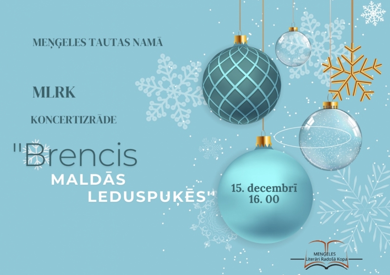 Koncertizrāde "Brencis maldās leduspuķēs" Meņģeles Tautas namā 15.decembrī pl.16.00