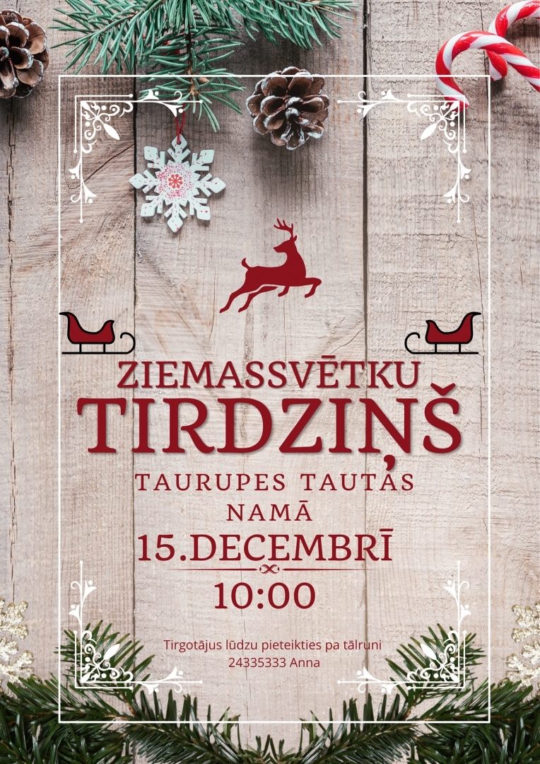 Ziemassvētku tirdziņš Taurupes tautas namā 15. decembrī pl. 10.00