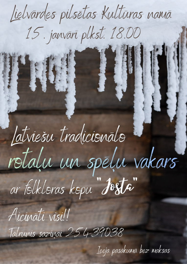 Lielvārdes pilsētas Kultūras namā 15. janvārī plkst. 18.00 latviešu tradicionālo rotaļu un spēļu vakars ar folkloras kopu "Josta"