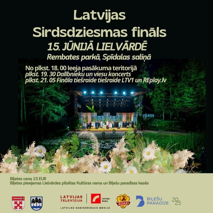 Latvijas sirdsdziesmas fināls Lielvārdē, Spīdalas saliņā 15. jūnijā. Ieeja no plkst. 18.00