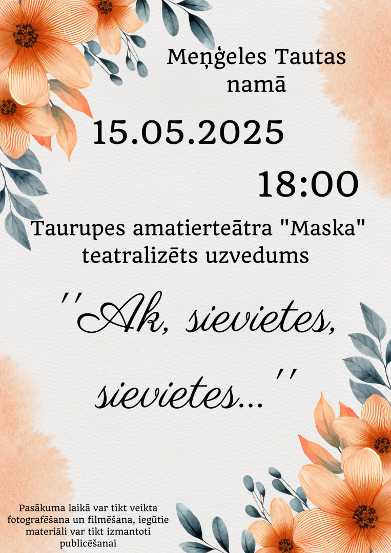 Teatralizēts uzvedums "Ak, sievietes, sievietes..." Meņģeles Tautas namā 15. maijā plkst. 18.00