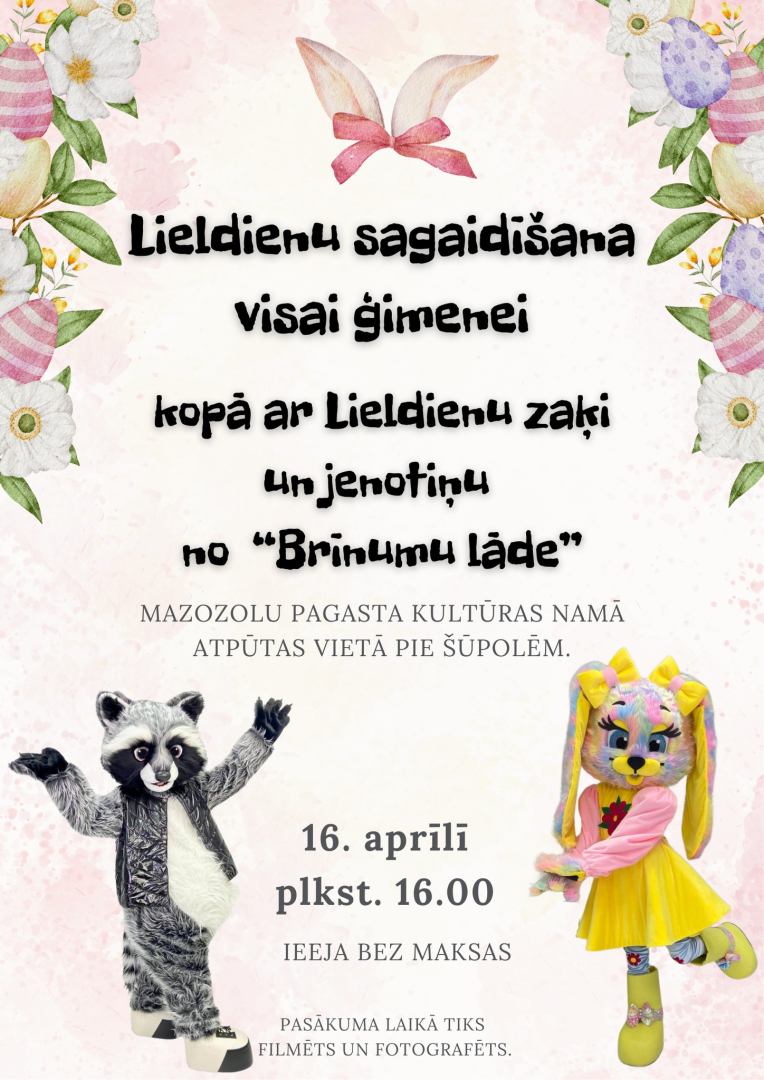 16.aprīlī plkst.16.00 Lieldienu sagaidīšanas pasākums kopā ar Lieldienu zaķi un jenotiņu Mazozolos