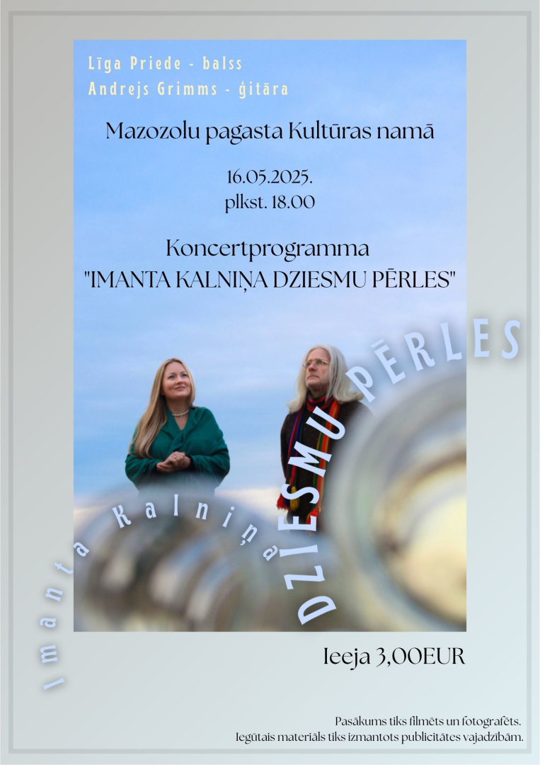 Koncertprogramma "Imanta Kalniņa dziesmu pērles" Mazozolu pagasta kultūras namā 16. maijā plkst. 18.00