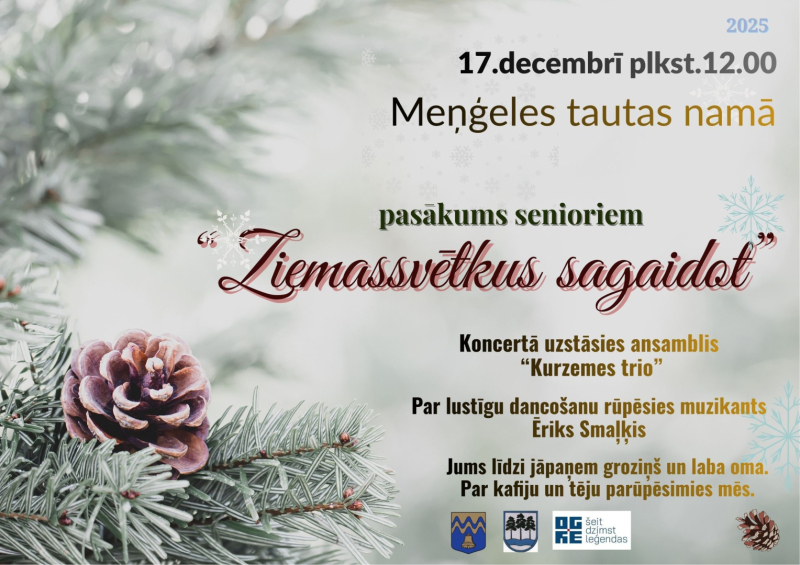 17. decembrī plkst. 12.00 Meņģeles Tautas namā pasākums senioriem "Ziemassvētkus gaidot"
