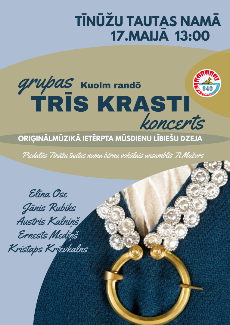 Tīnūžu Tautas namā 17. maijā plkst. 13.00 grupas TRĪS KRASTI koncerts