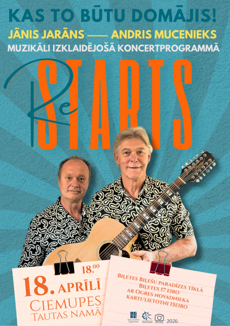 18.aprīlī plkst.18.00 Ciemupes Tautas namā muzikāli izklaidējoša programma Restarts. Biļetes EUR 17, ar Ogres novadnieka karti/lietotni EUR 15