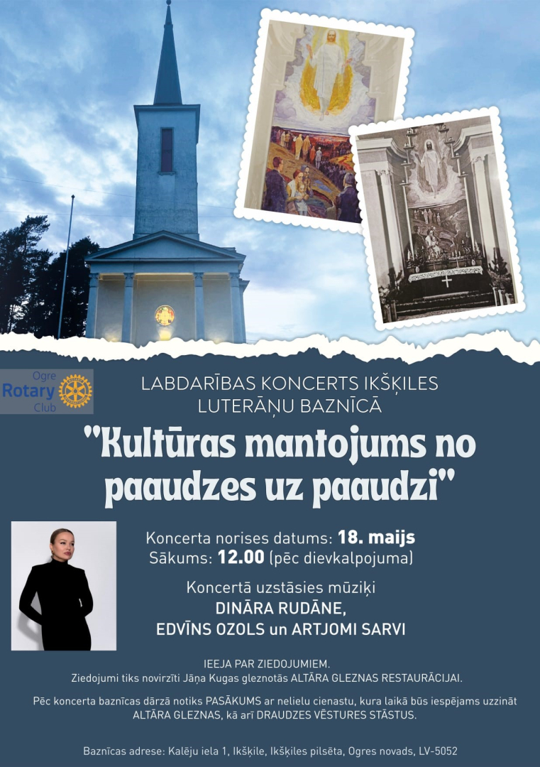 labdarības koncertu “Kultūras mantojums no paaudzes uz paaudzi” Ikšķiles baznīcā 18. maijā plkst. 12.00