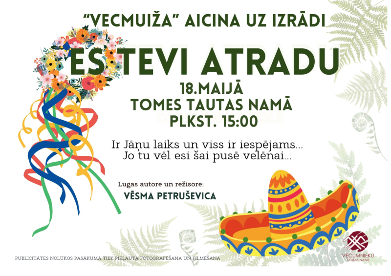 Izrāde Es tevi atradu Tomes tautas namā 18. maijā plkst. 15.00