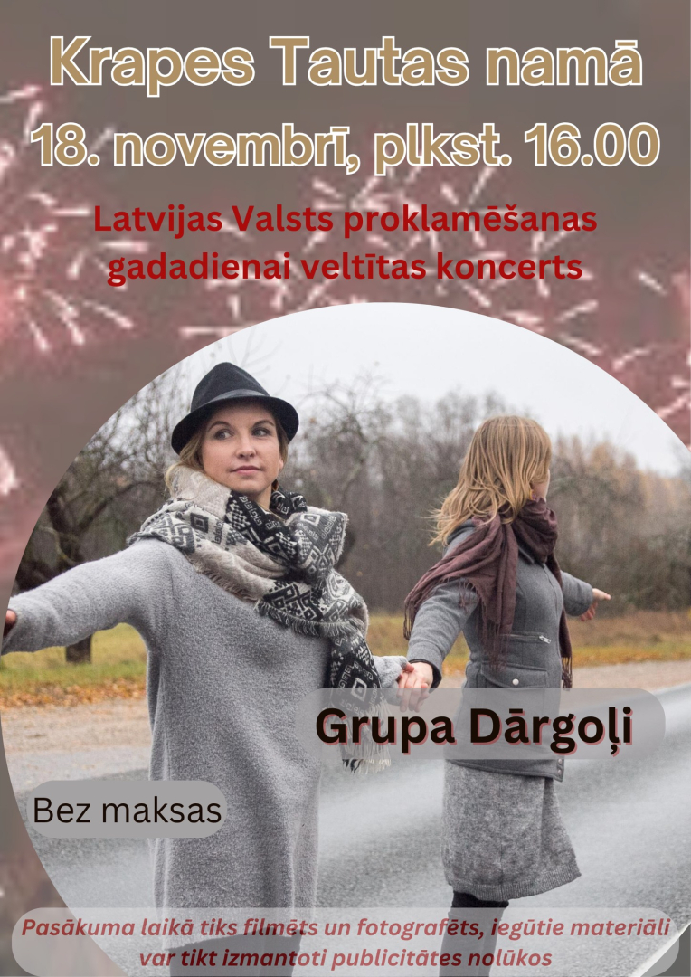 Krapes Tautas namā 18. novembrī plkst.16.00  Latvijas Republikas proklamēšanas gadadienai veltītais koncerts