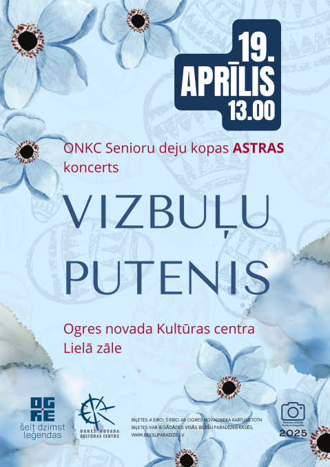 Senioru deju kopas ASTRAS koncerts VIZBUĻU PUTENIS Ogres novada Kultūras cenrā 19. aprīlī plkst. 13.00