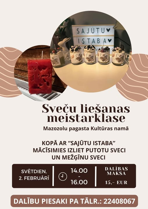 Sveču liešanas meistarklase Mazozolu pagasta Kultūras namā 2. februrārī no pl.14.00 līdz 16.00