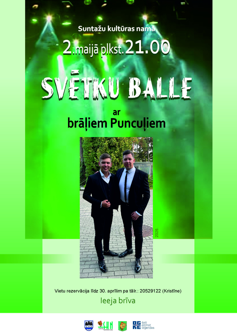 2. maijā plkst. 21.00 Suntažu Kultūras namā Svētku balle ar brāļiem Puncuļiem  Vietu rezervācija līdz 30. aprīlim 20529122 (Kristīne)  Ieeja brīva