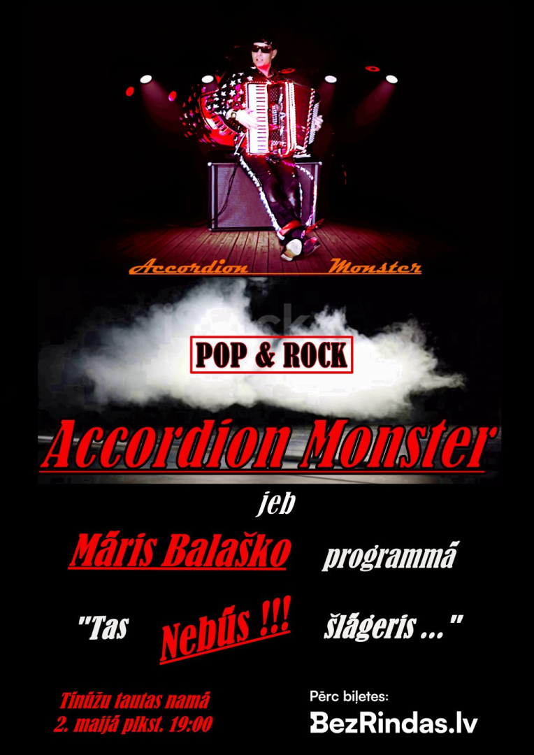2. maijā plkst. 19.00 Tīnūžu Tautas namā Māris Balaško Accordion Monster koncertprogramma “Tas nebūs šlāgeris…”   Ieejas biļetes iegādāties  BezRindas.lv